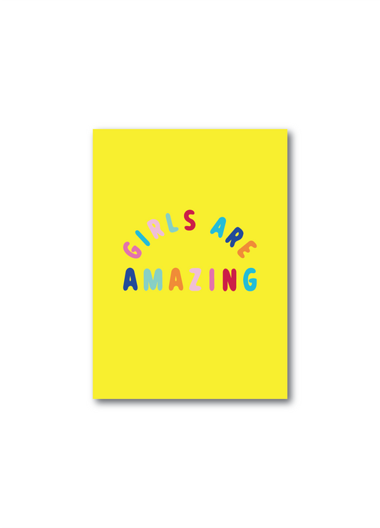 girls are amazing yellow poster, a yellow ground colour with multi-coloured text poster on a white background