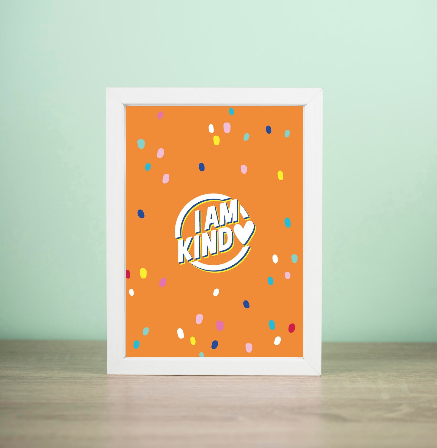 "I am Kind" orange poster