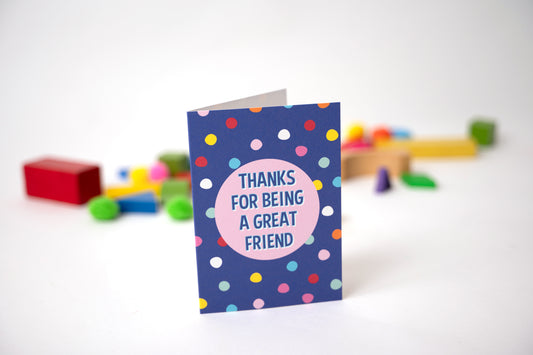 thanks for being a great friend greetings card